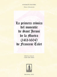 La primera crònica del monestir de Sant Jeroni de la Murtra (1413-1604) de Francesc Talet, de Díaz Martí | portada del libro
