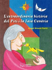 L'extraordinària història del Piti i la Iaia Canària, de Biosca Farré, Àngel | portada del libro