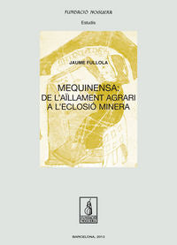 Mequinensa: de l'aïllament agrari a l'eclosió minera, de Fullola Fuster | portada del libro