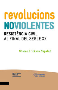 Revolucions Noviolentes, de Erickson Nepstad, Sharon | portada del libro