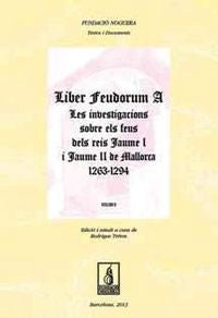 Liber feudorum a les investigacions sobre els feus dels reis Jaume I i Jaume II de Mallorca, 1263-12, de Tretón | portada del