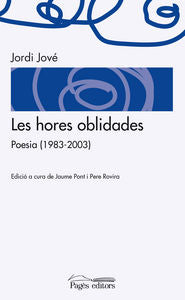 Les hores oblidades, de Jové Lamenca, Jordi | portada del libro