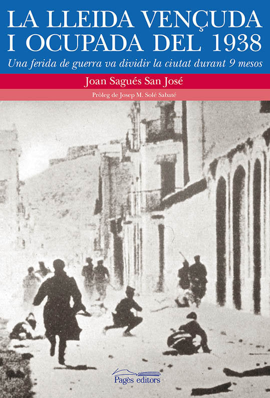 La Lleida vençuda i ocupada del 1938, de Joan Sagúes San José | portada del libro