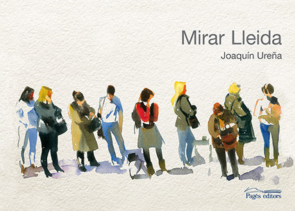 Mirar Lleida, de Joaquín Ureña | portada del libro