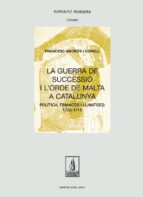 La Guerra de Successió i l'Orde de Malta a Catalunya, de Francesc Amorós Gonell | portada del libro