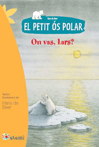 El petit ós polar: On vas, Lars?, de de Beer, Hans | portada del libro