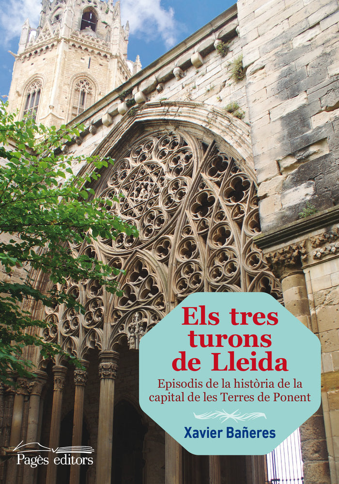 Els tres turons de LLeida, de Bañeres Trillo, Xavier | portada del libro