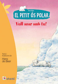 El petit ós polar. Vull anar amb tu!, de de Beer, Hans | portada del libro