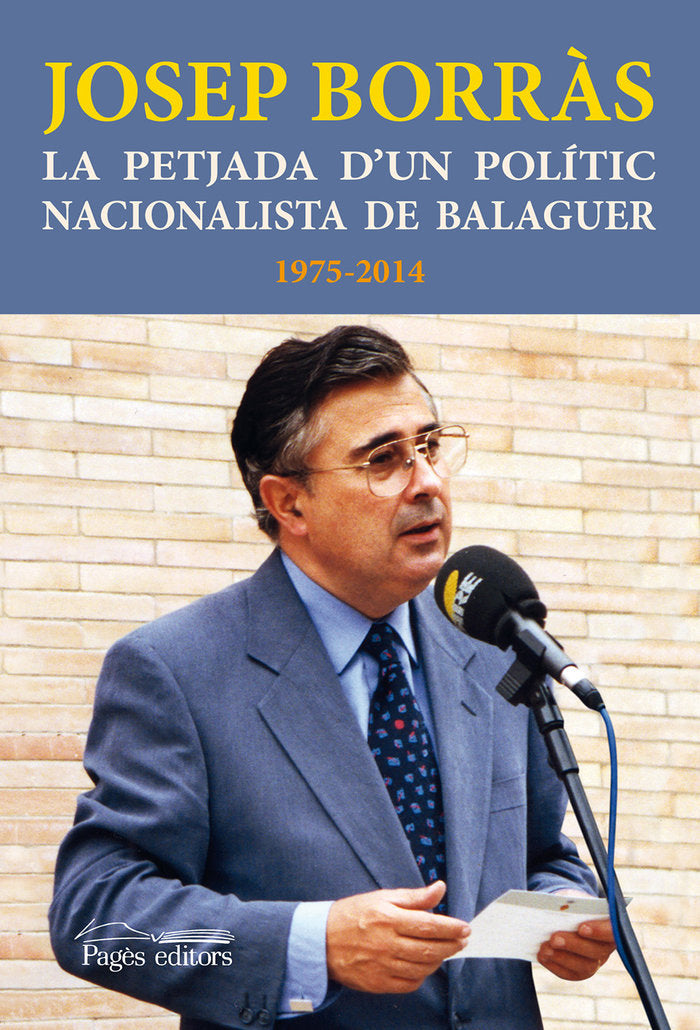 La petjada d'un polític nacionalista de Balaguer. 1975-2014, de Borràs i Gené, Josep | portada del libro