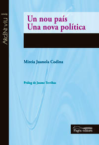 Un nou país. Una nova política, de Juanola Codina, Mireia | portada del libro