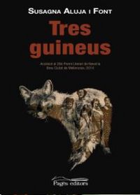 Tres guineus, de Aluja Font, Susagna | portada del libro