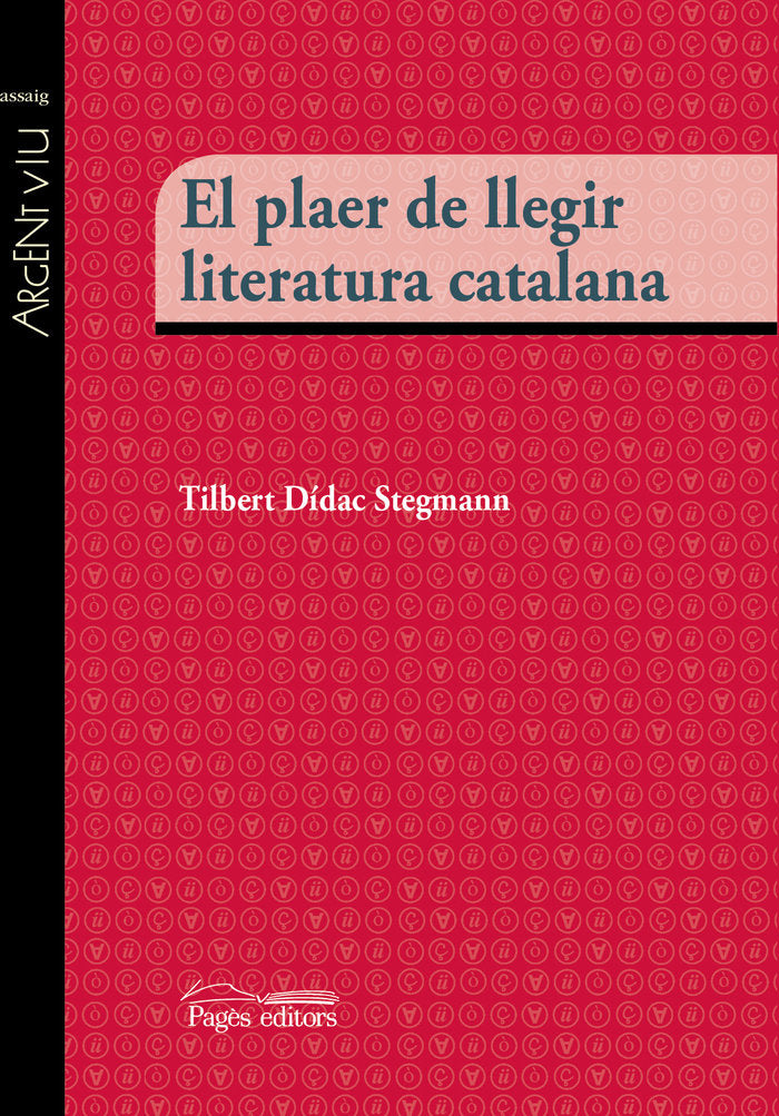 El plaer de llegir literatura catalana, de Stegmann, Tilbert Dídac | portada del libro