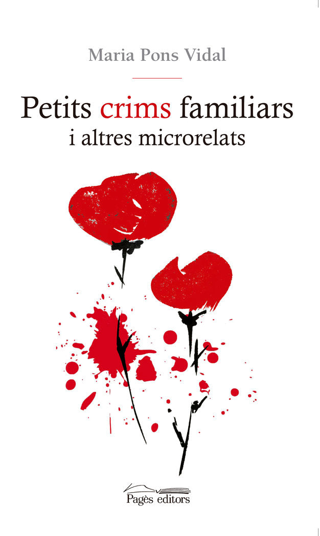 Petits crims familiars i altres microrelats, de Pons Vidal, Maria | portada del libro