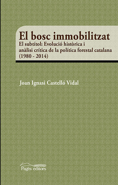 El bosc immobilitzat, de Castelló Vidal, Joan Ignasi | portada del libro