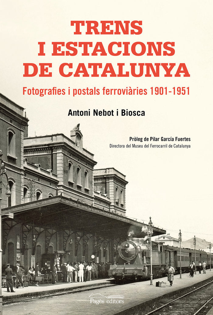 Trens i estacions de Catalunya, de Nebot Biosca, Antoni | portada del libro