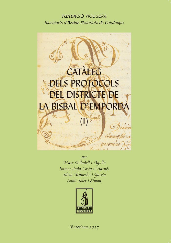 Catàleg dels protocols del districte de la Bisbal d'Empordà, de Auladell Agulló | portada del libro