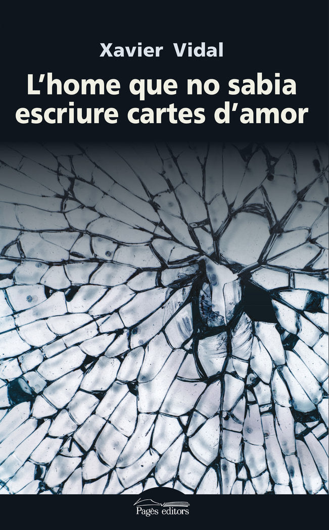 L'home que no sabia escriure cartes d'amor, de Vidal, Xavier | portada del libro