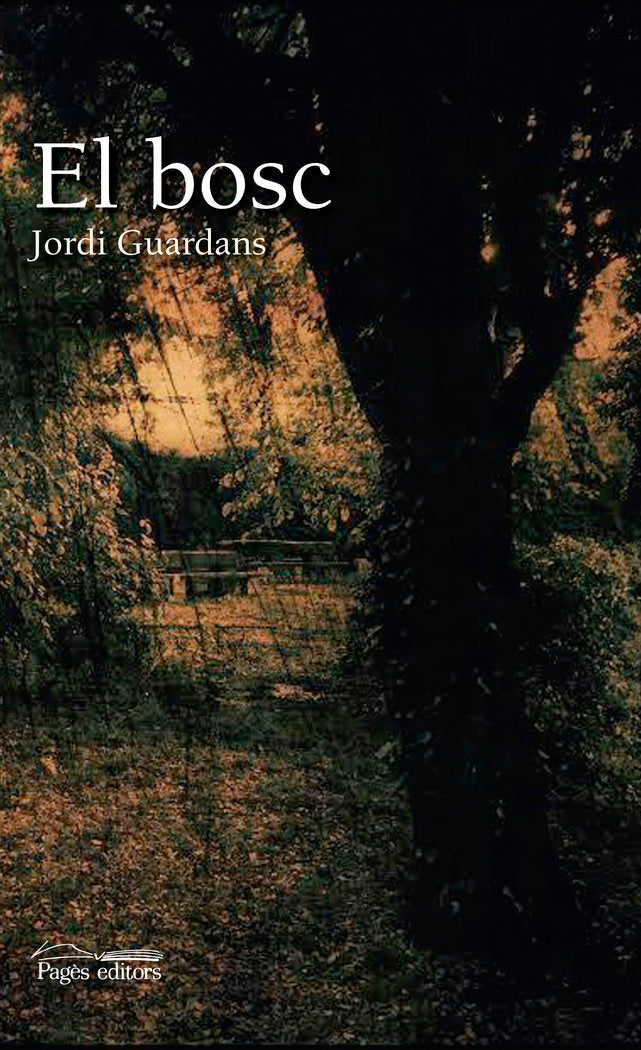 El bosc, de Guardans Cambó, Jordi | portada del libro