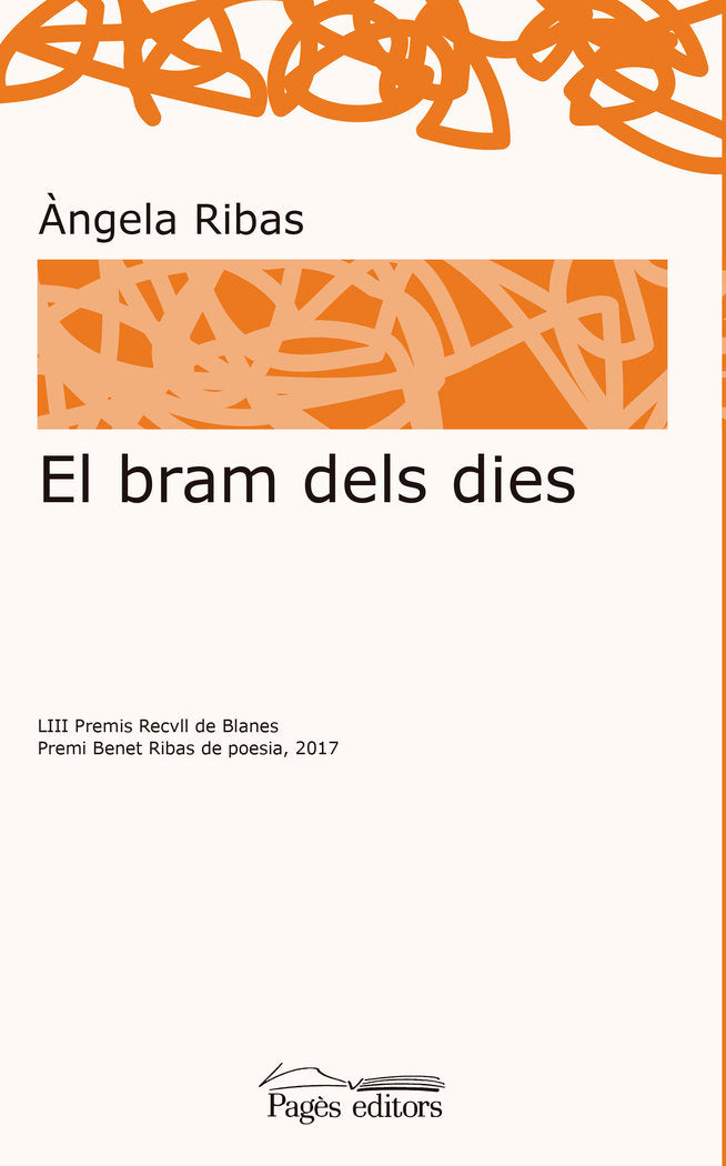 El bram dels dies, de Ribas Lacasa, Àngela | portada del libro