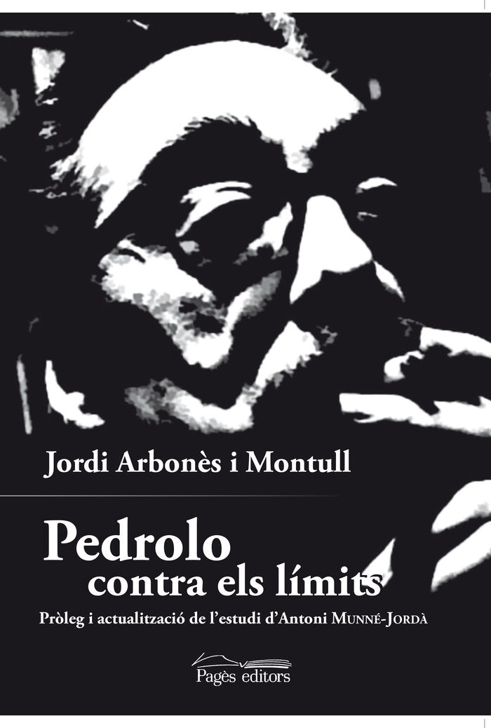 Pedrolo contra els límits, de Arbonès Montull, Jordi | portada del libro