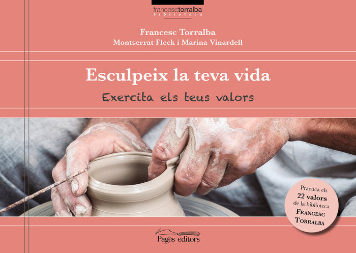 Esculpeix la teva vida, de Torralba Rosselló, Francesc | portada del libro
