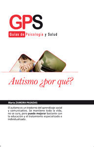 Autismo ¿por qué?, de ZAMORA PASADAS,MARTA | portada del libro