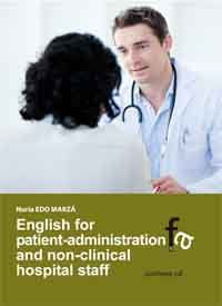 English for patient-administration and non hospital staff, de NURIA EDO MARZá | portada del libro