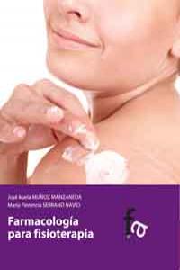 Farmacolog¡a para fisioterapia, de MUÑOZ MANZANEDA,JOSE Mª | portada del libro