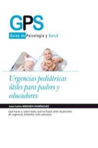Urgencias pediátricas útiles para padres y educadores, de JUAN CARLOS MIRANDA DOMíNGUEZ | portada del libro