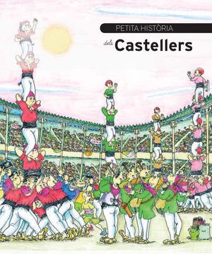 Petita història dels castellers, de Duran i Riu, Fina | portada del libro