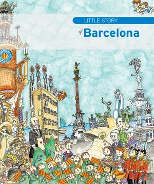 Little Story of Barcelona, de Piquer, Eva | portada del libro