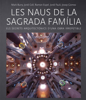 Les naus de la Sagrada Família, de Burry, Mark | portada del libro