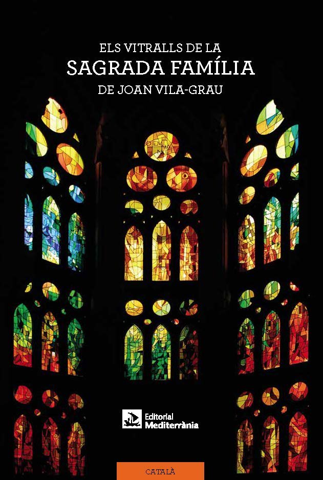 Els vitralls de la Sagrada Família de Joan Vila-Grau, de Vila Rovira, Anna | portada del libro