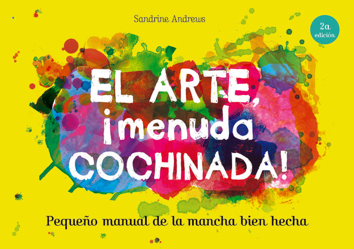 El arte, ¡menuda cochinada!, de Andrews, Sandrine | portada del libro