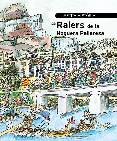 Petita història dels Raiers de la Noguera Pallaresa, de Sánchez Pellicer, Jesús | portada del libro