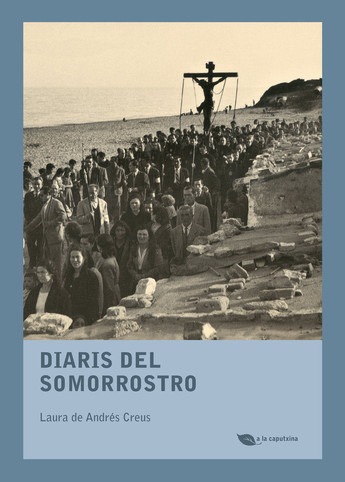Diaris del Somorrostro, de de Andrés Creus, Laura | portada del libro