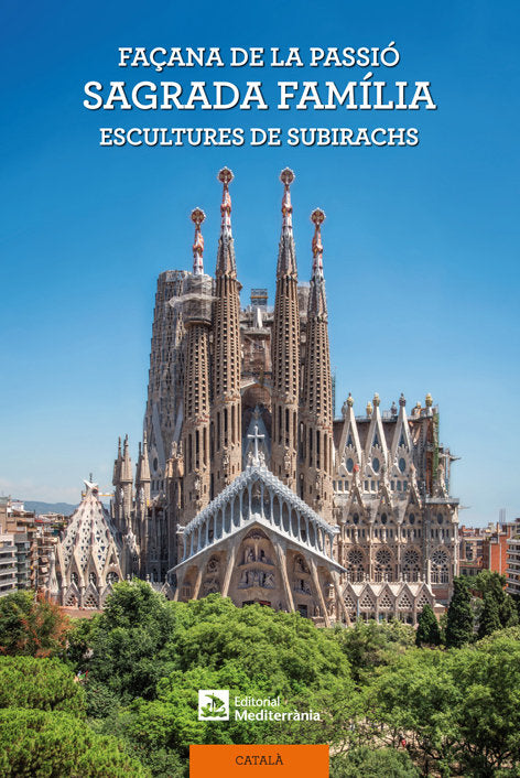 Façana de la Passió. Sagrada Família, de Subirachs Burgaya, Judit | portada del libro
