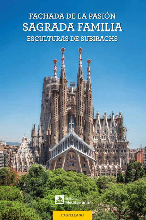 Fachada de la Pasión. Sagrada Familia, de Subirachs Burgaya | portada del libro