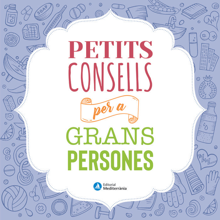 Petits consells per a grans persones, de Busquets, Mar | portada del libro