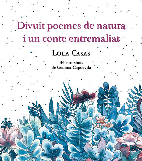 Divuit poemes de natura i un conte entremaliat, de Casas, Lola | portada del libro