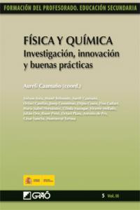 Física y Química. Investigación, innovación y buenas prácticas, de Caamaño Ros, Aureli | portada del libro