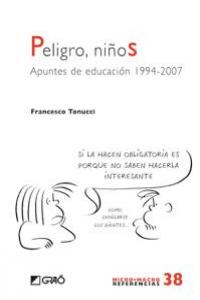Peligro, niños, de Tonucci, Francesco | portada del libro