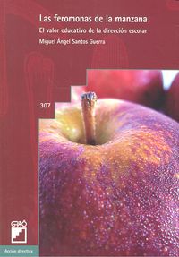 Las feromonas de las manzanas, de Santos Guerra, Miguel Ángel | portada del libro