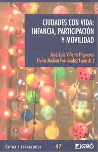 Ciudades con vida: Infancia, participación y movilidad, de Molina Fernández, Elvira | portada del libro