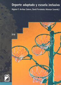 Deporte adaptado y escuela inclusiva, de Arribas Cubero, Higinio Francisco | portada del libro