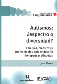 Autismos: ¿espectro o diversidad?, de Vasen, Juan | portada del libro