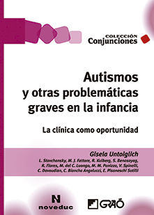 Autismos y otras problemáticas graves en la infancia., de Untoiglich, Gisela | portada del libro