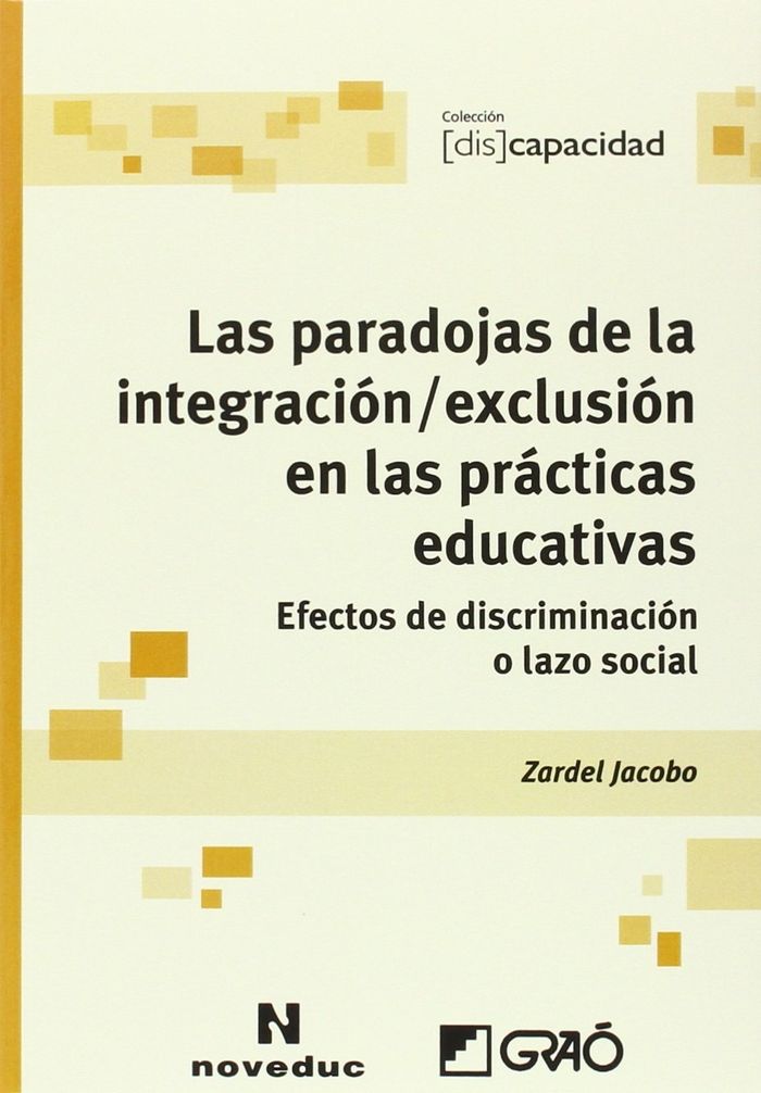 Las paradojas de la integración / exclusión en las prácticas educativas, de Jacobo, Zardel | portada del libro