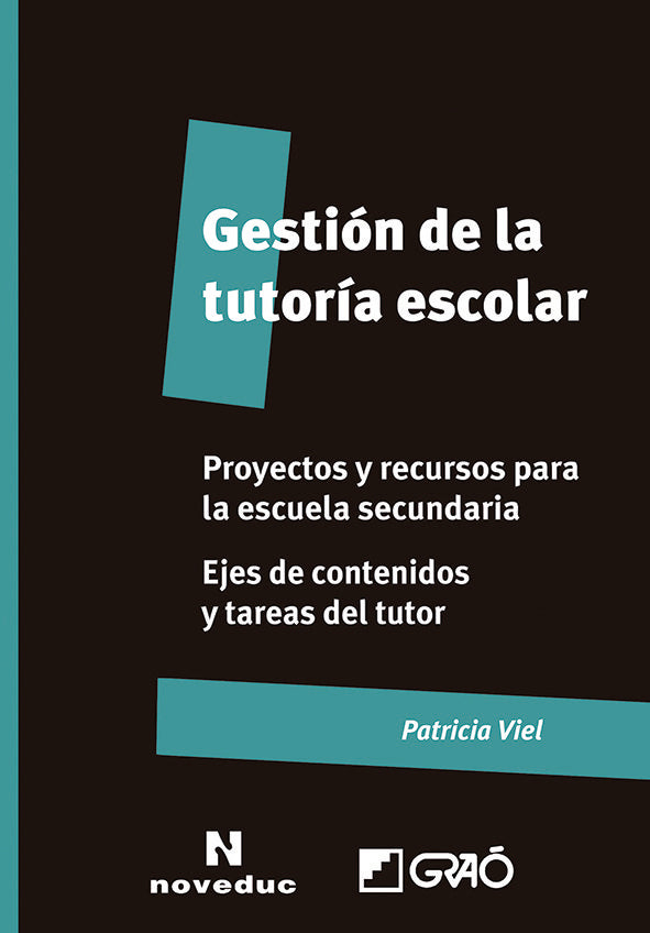 Gestión de la tutoría escolar. Proyectos y recursos para la educación secundaria, de Viel, Patricia | portada del libro