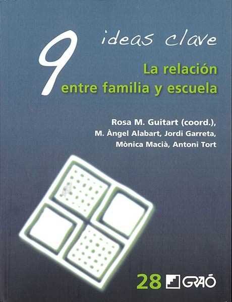 9 Ideas Clave. La relación entre familia y escuela, de Alabart Saludes, Miquel Àngel | portada del libro